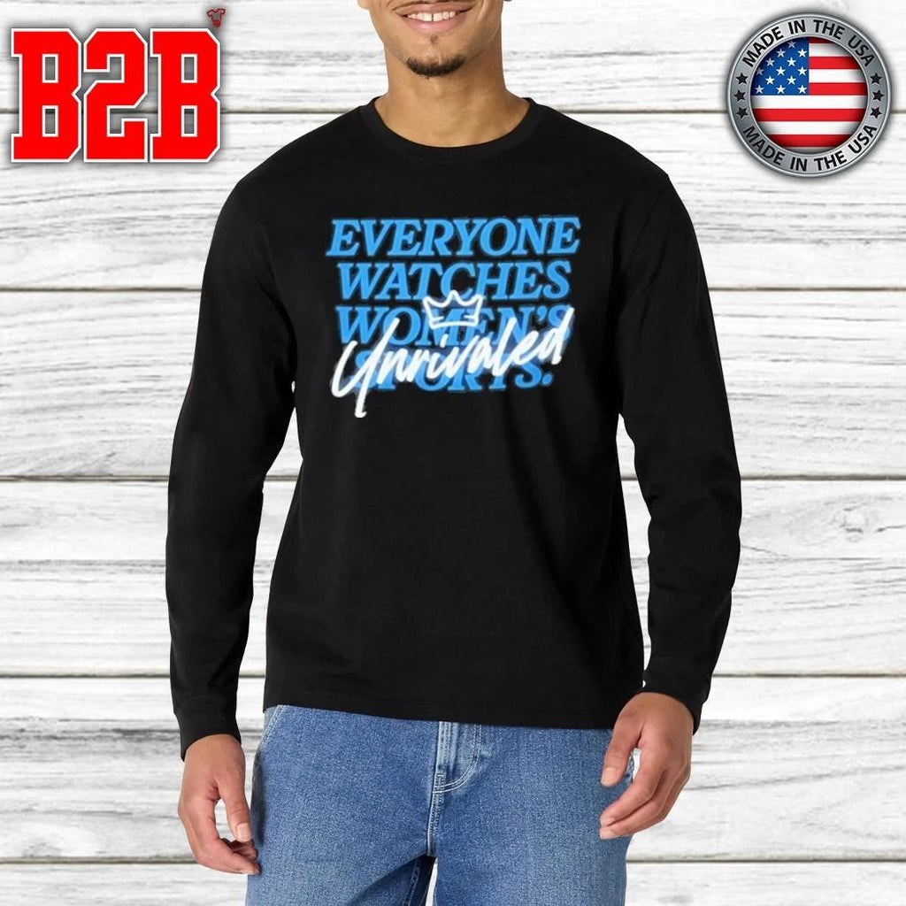 Caitlin Clark Everyone Watch Women’s Sports Unrivaled Shirt