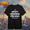 Original Draft Congress For WW3 Shirt