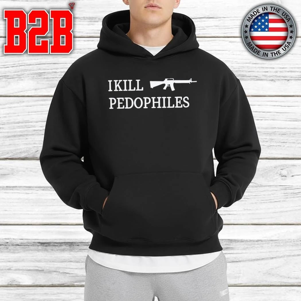 I Kill Pedophiles Shirt