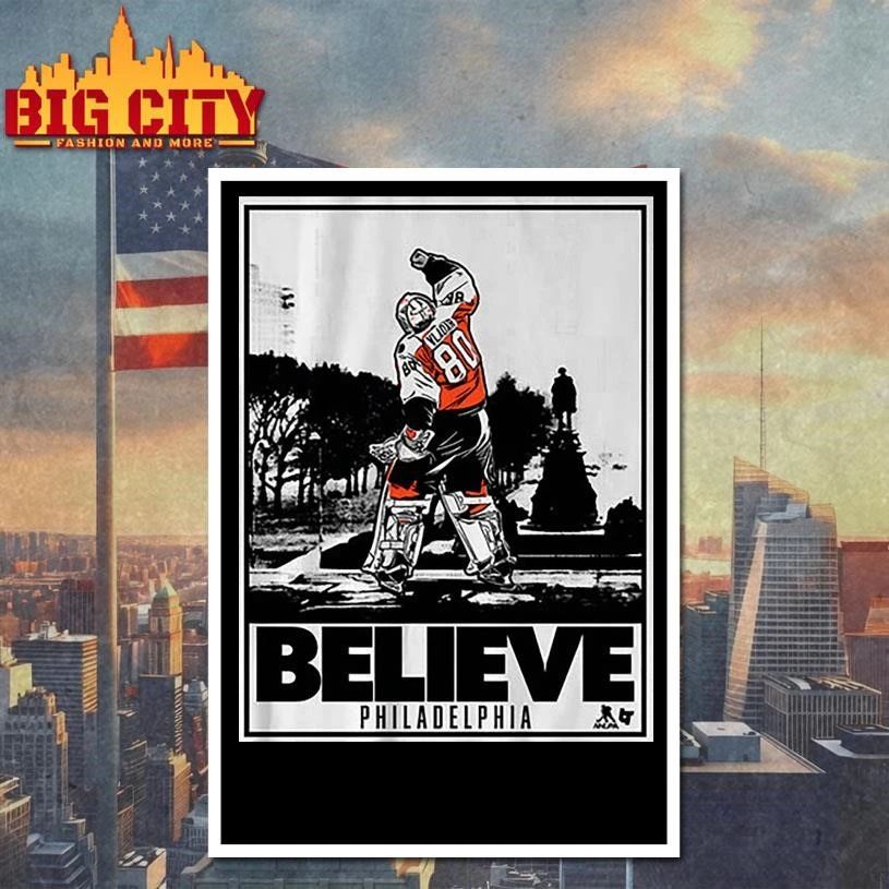 Philadelphia Dan Vladar Believe Poster Shirt
