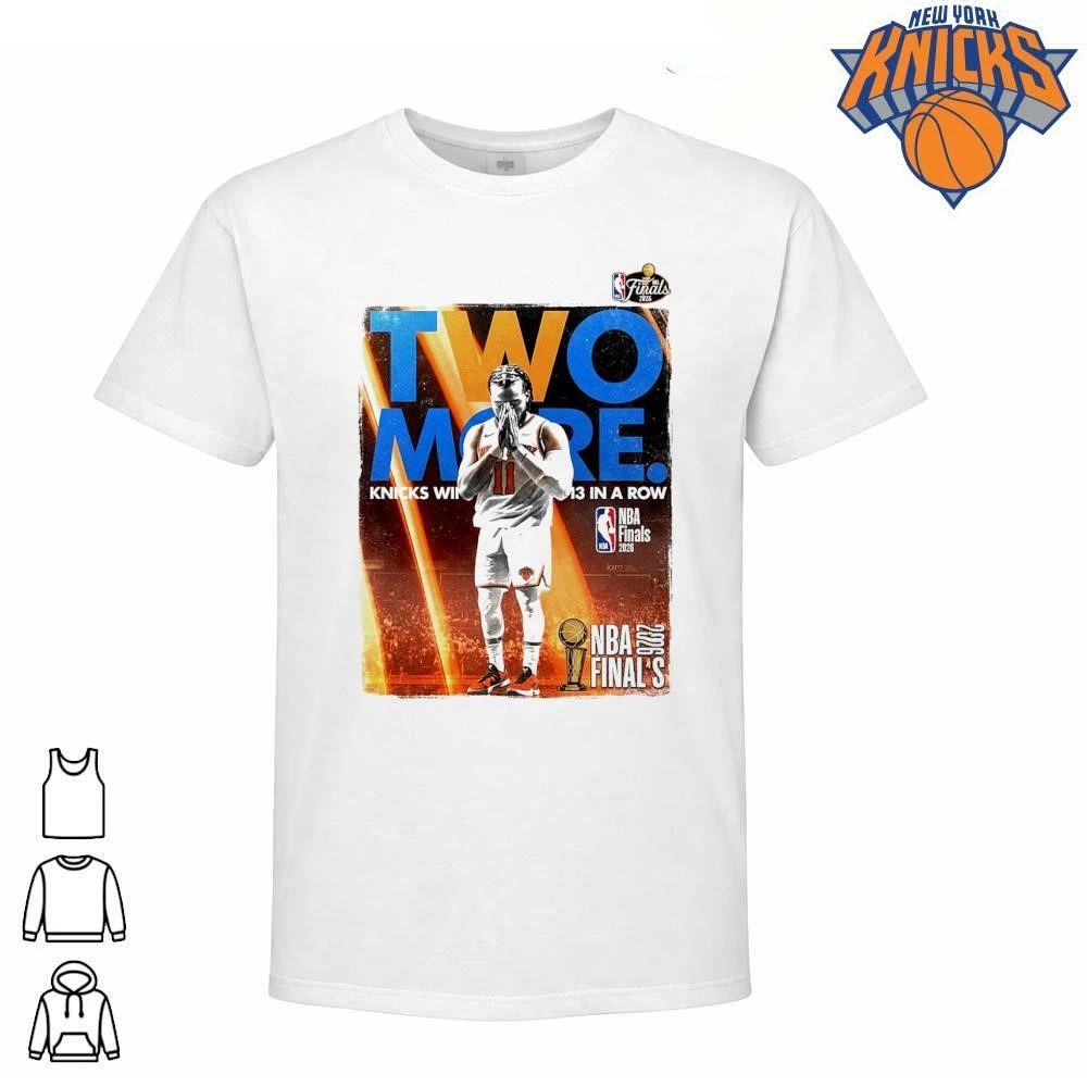 Jalen Brunson Two More Knicks Win 13 In A Row NBA Finals 2026 Shirt