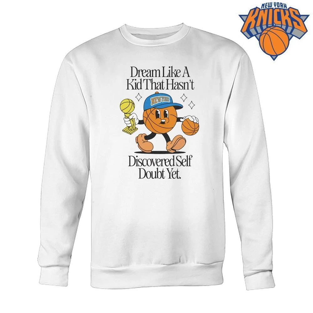 Dream Like A Kid That Hasn’t Discovered Self Doubt Yet New York Basketball Mascot Trophy NBA Finals 2026 shirt