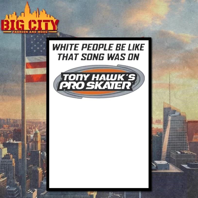 White People Be Like That Song Was On Graphic Shirt