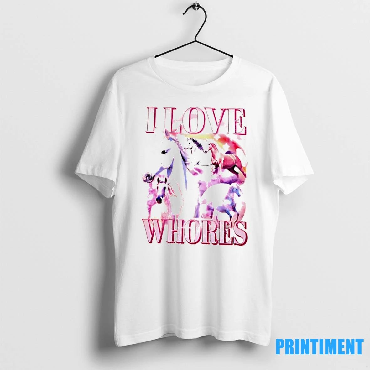 Horse I Love Whores Tshirts Sweater