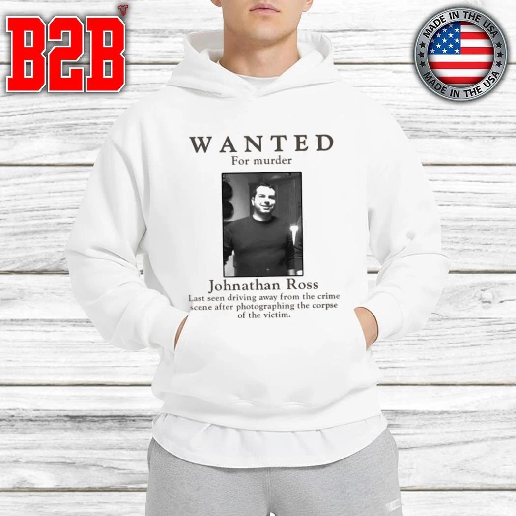 Wanted For Murder Johnathan Ross Shirt