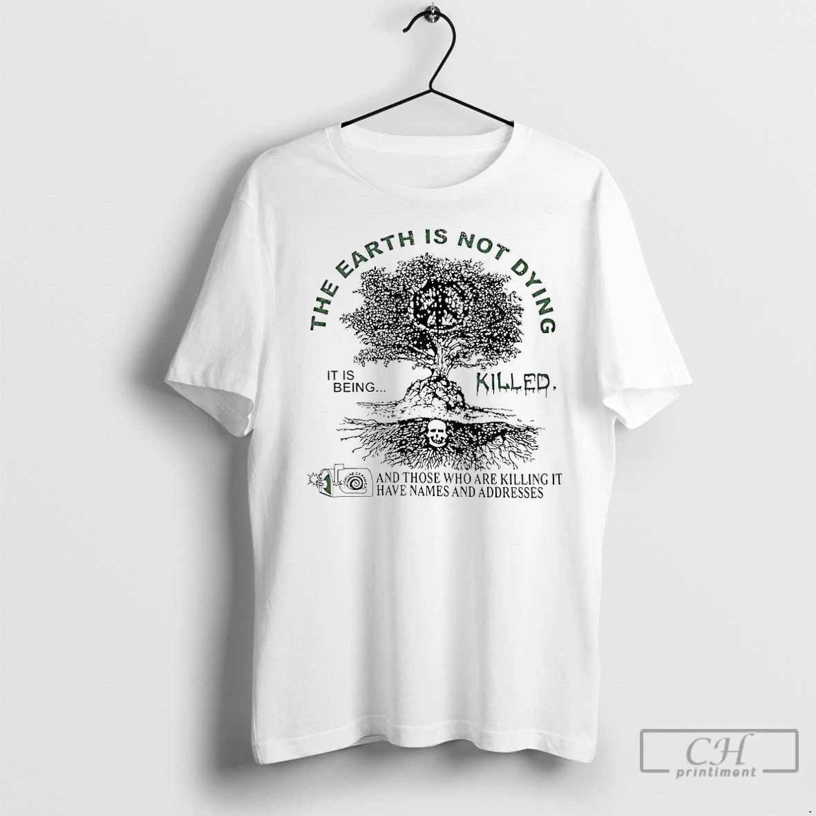 Classic The Earth Is Not Dying It Is Being Killed