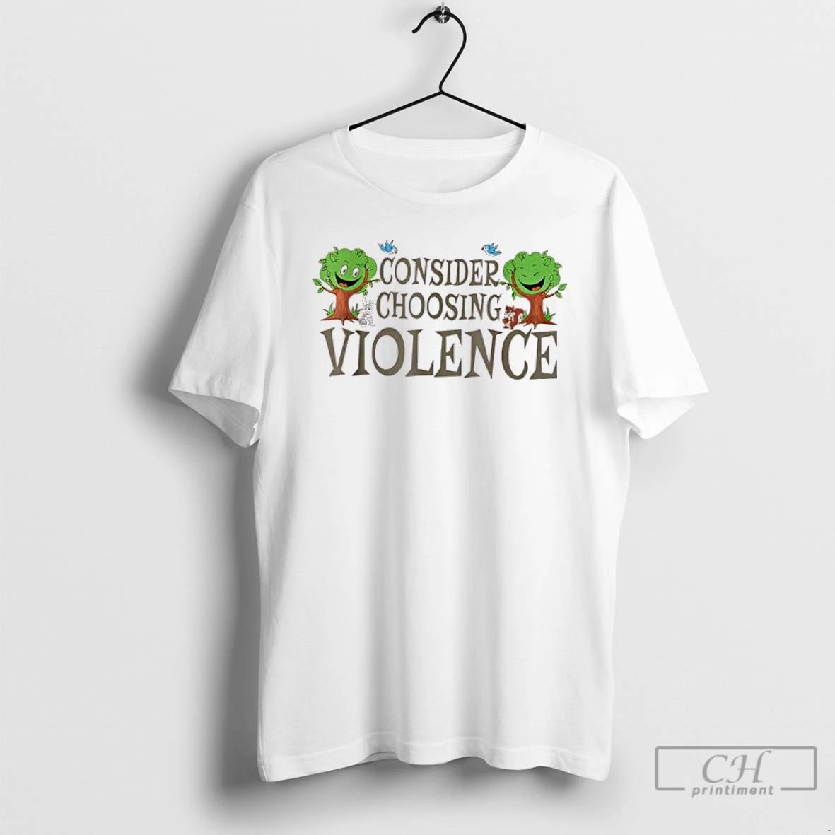 Classic Consider Choosing Violence Trees T Shirts