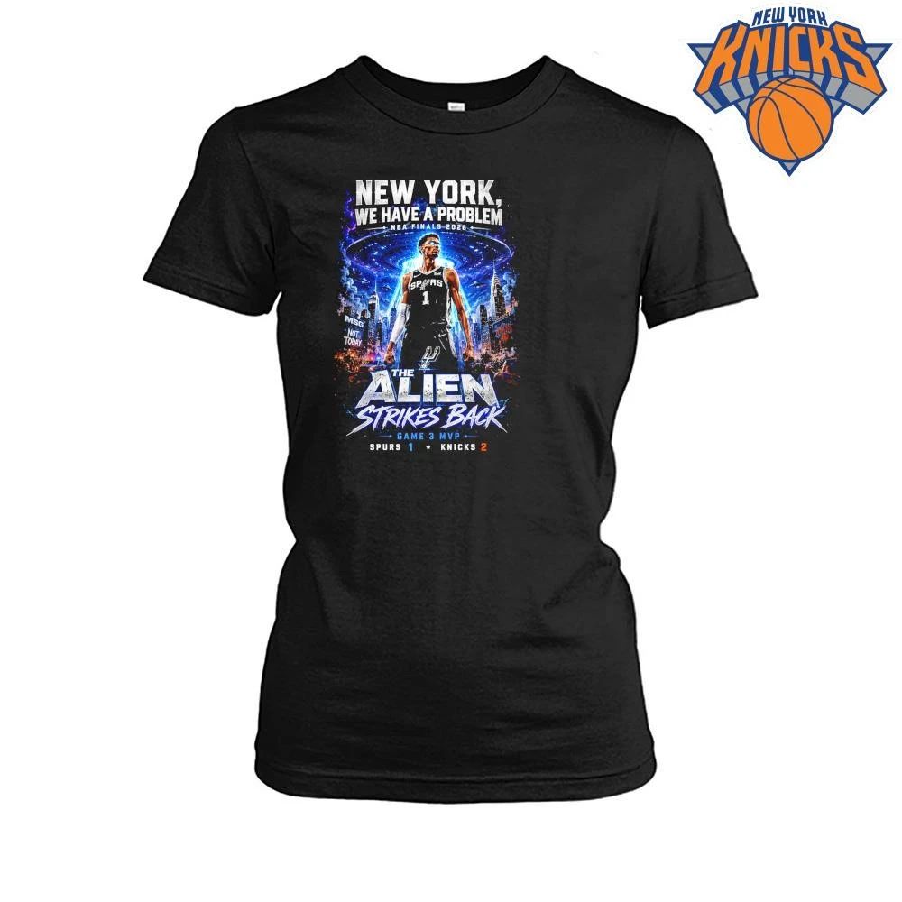 Victor Wembanyama New York We Have A Problem San Antonio Spurs The Alien Strikes Back NBA Finals 2026 Shirt