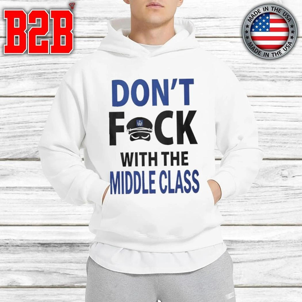 Joshua Block Dont Fuck With The Middle Class Shirt