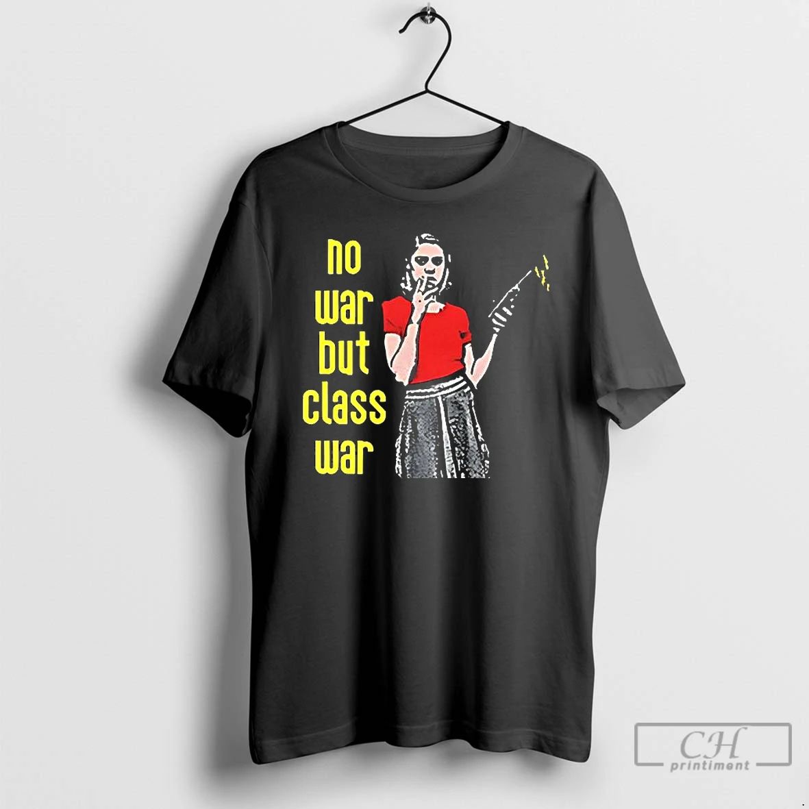 Premium No War But The Class War T Shirts