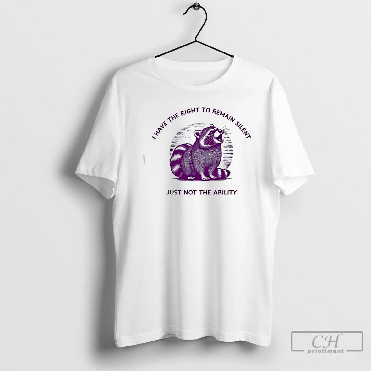 Premium Raccoon I Have The Right To Remain Silent Just Not The Ability T Shirts