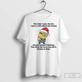 Classic Minions Christmas The Older I Get The Les I Give A Shit About Tip